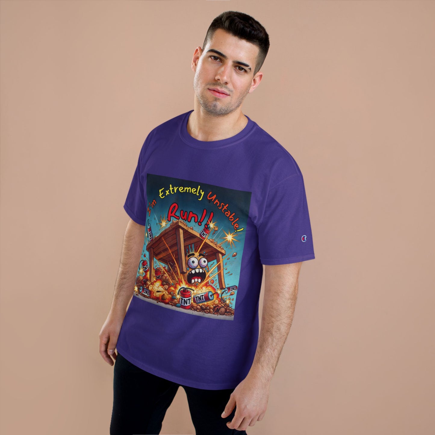 Champion T-Shirt - “I'm Extremely Unstable! Run!”