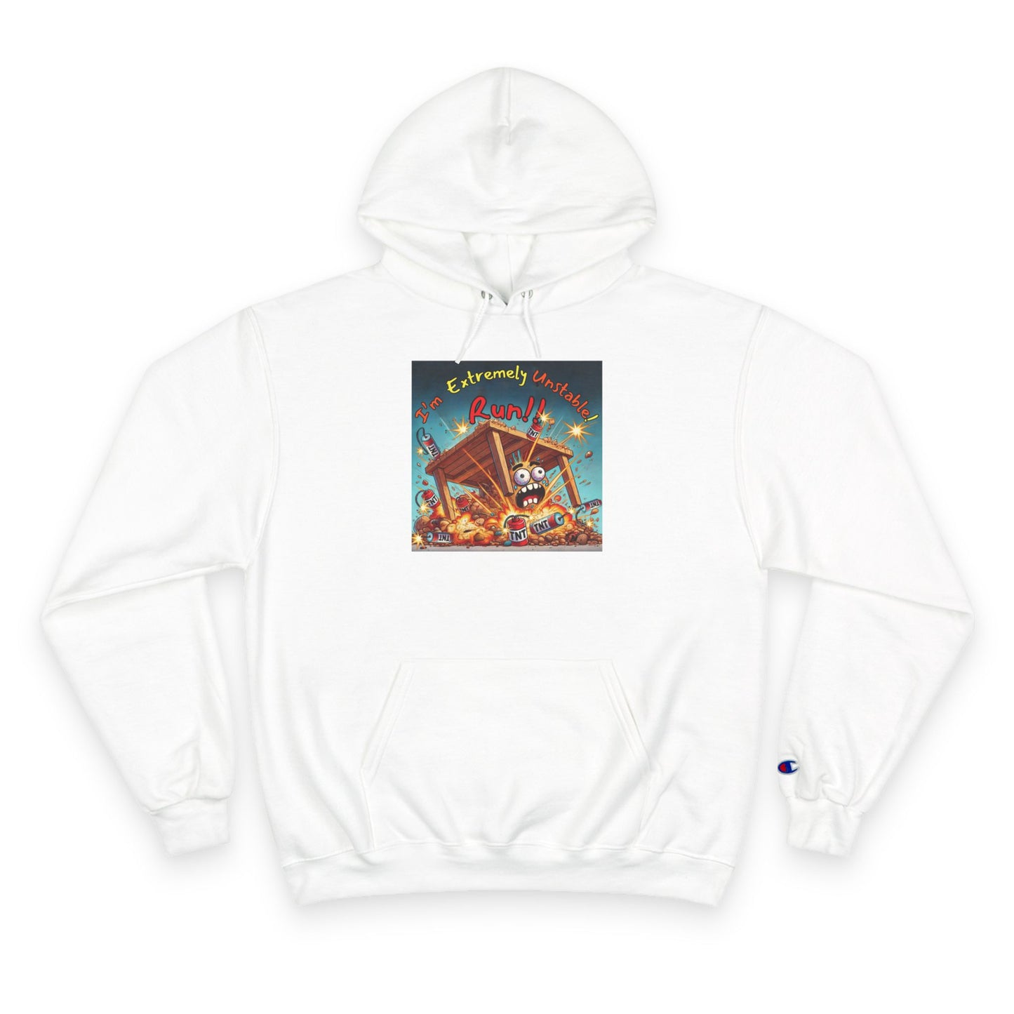 Fun & Unique Champion Hoodie - "I'm Extremely Unstable! Run!!" with “Stone Customs” Logo on back