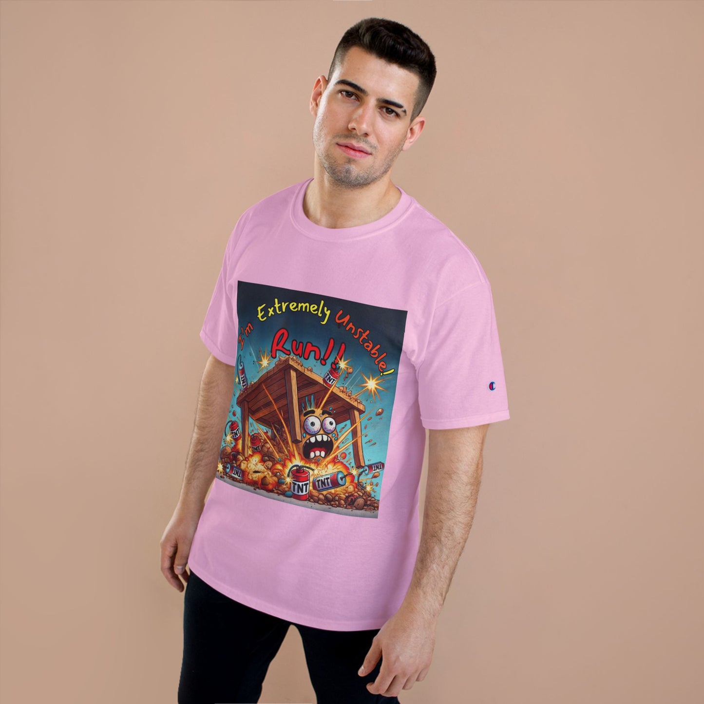 Champion T-Shirt - “I'm Extremely Unstable! Run!”