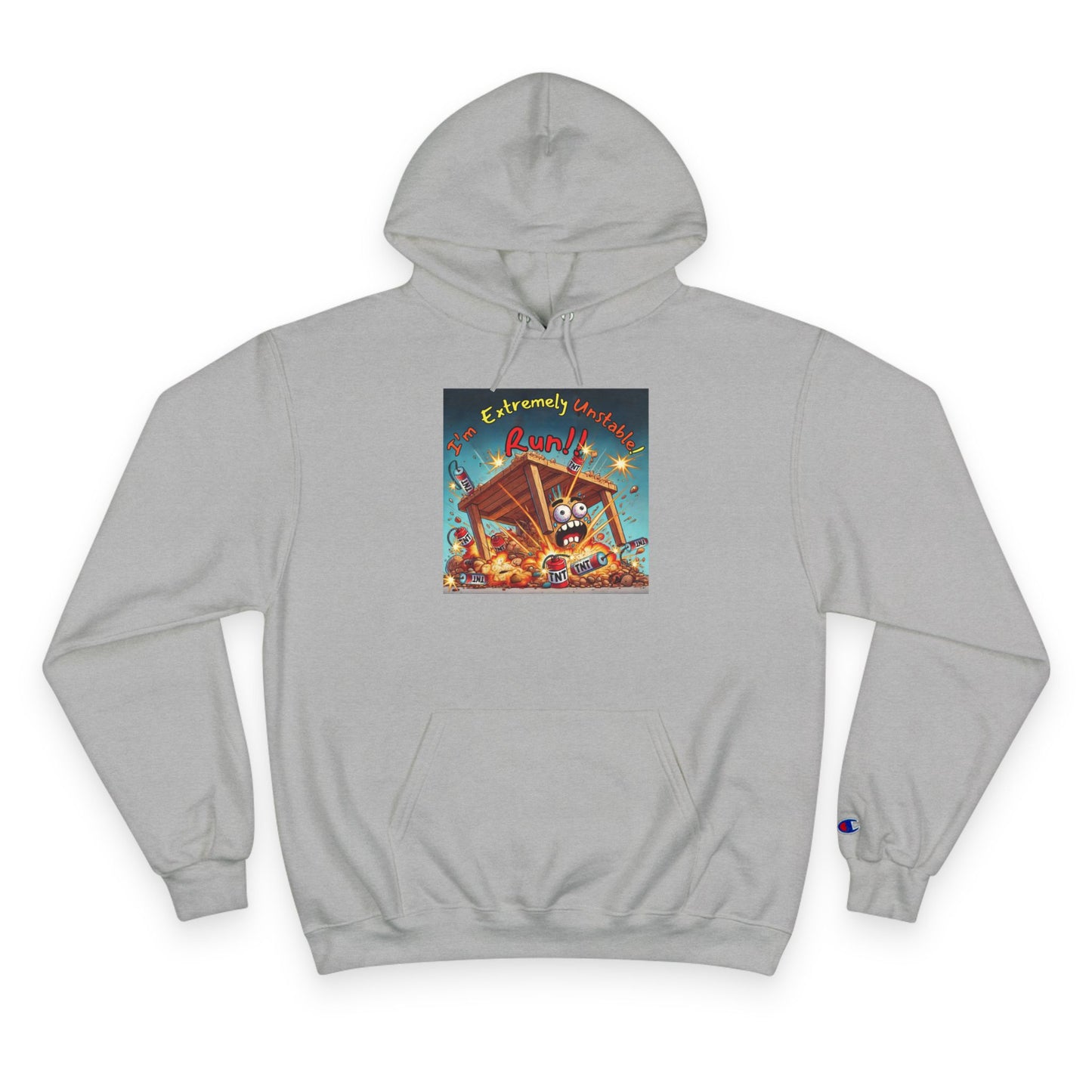 Fun & Unique Champion Hoodie - "I'm Extremely Unstable! Run!!" with “Stone Customs” Logo on back
