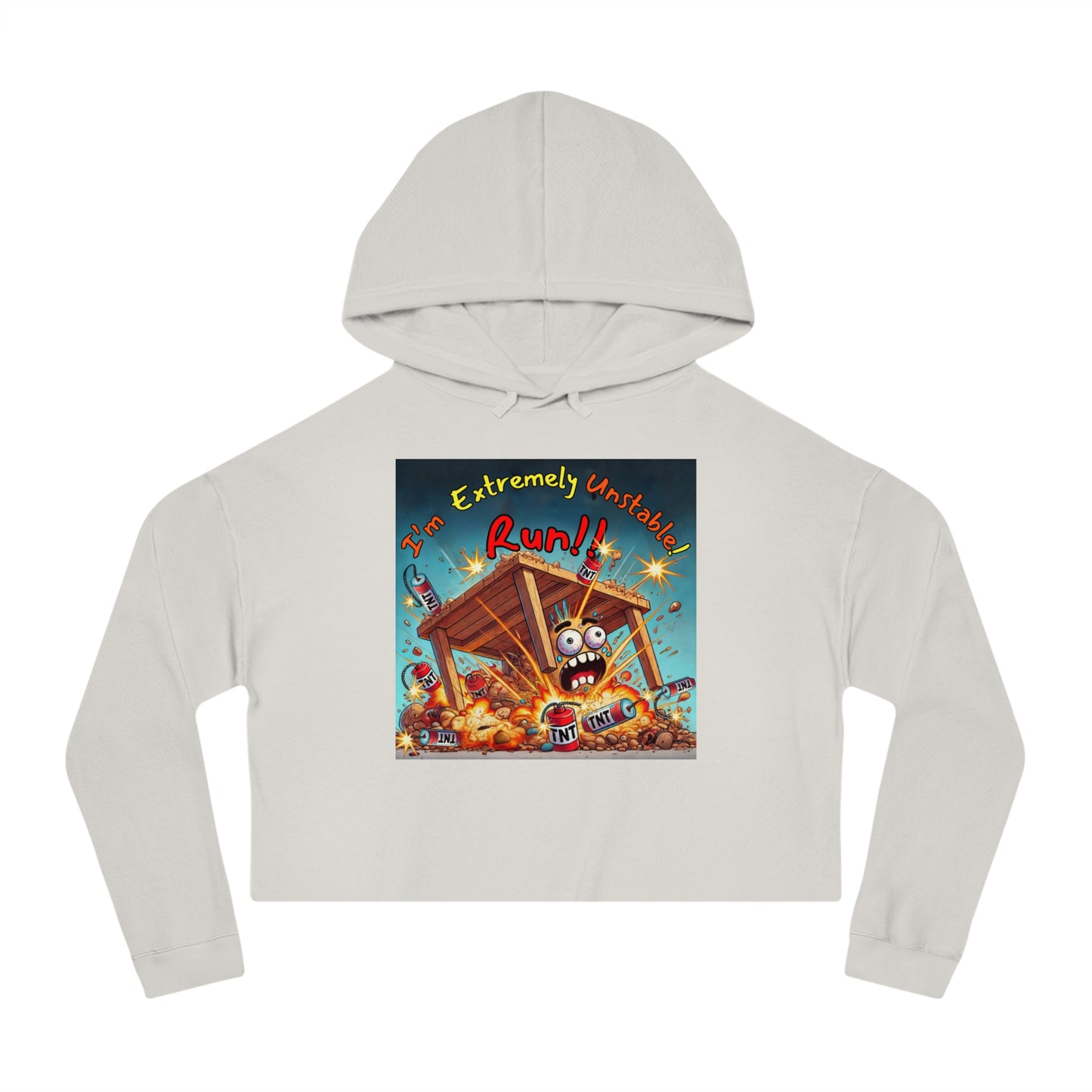 Fun Graphic Cropped Hooded Sweatshirt - “I’m Extremely Unstable! Run!” with “Stone Customs” logo on back