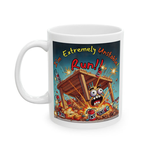 Right Side Design Mug - “I'm Extremely Unstable, Run!” Ceramic Mug (11oz, 15oz)