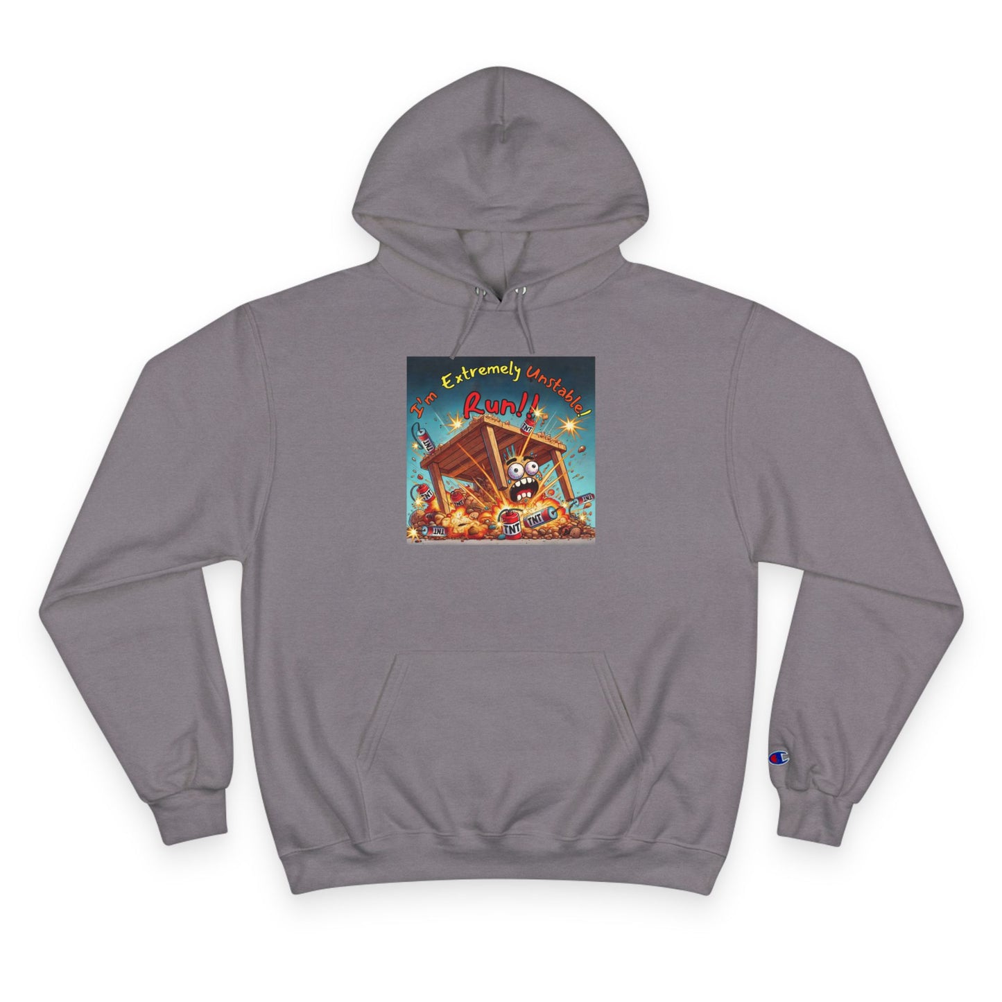 Fun & Unique Champion Hoodie - "I'm Extremely Unstable! Run!!" with “Stone Customs” Logo on back