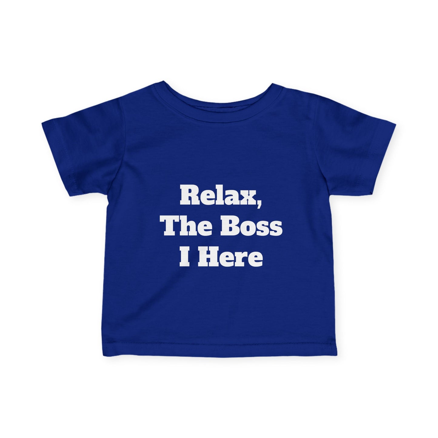 "Relax, The Boss Is Here" Infant Fine Jersey Tee w/Logo on Back