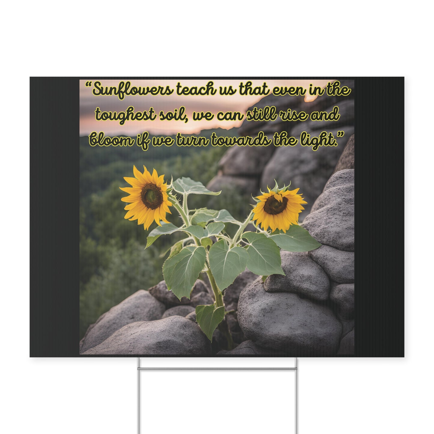 "Rise like Sunflowers" Yard Sign