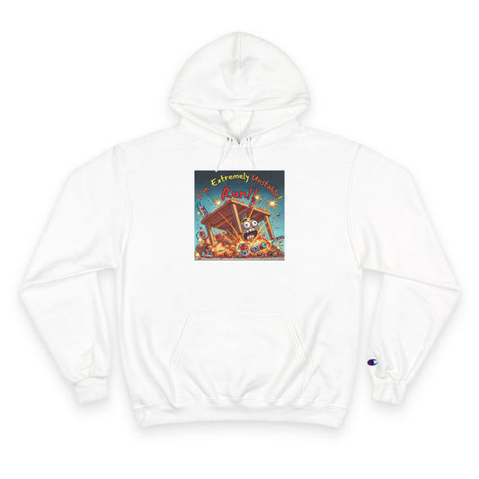 Fun & Unique Champion Hoodie - "I'm Extremely Unstable! Run!!" with “Stone Customs” Logo on back