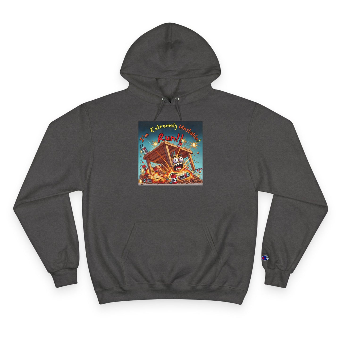 Fun & Unique Champion Hoodie - "I'm Extremely Unstable! Run!!" with “Stone Customs” Logo on back