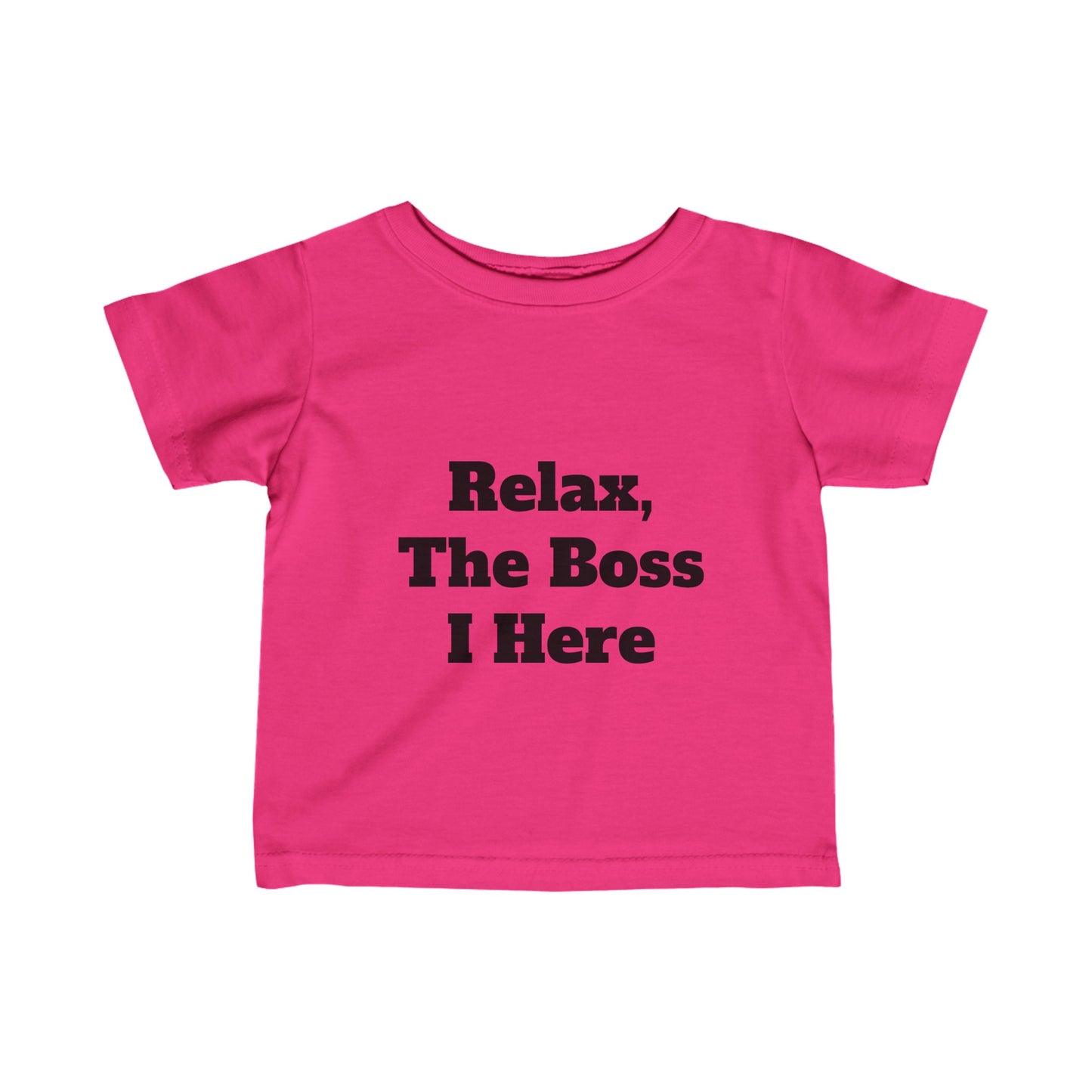 "Relax, The Boss Is Here" Infant Fine Jersey Tee w/Logo on Back