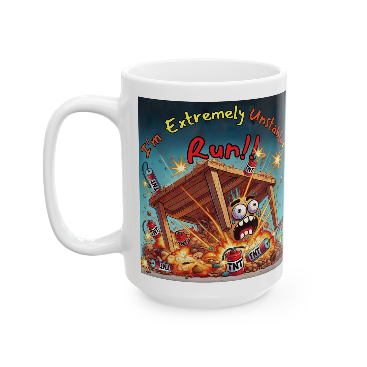 Right Side Design Mug - “I'm Extremely Unstable, Run!” Ceramic Mug (11oz, 15oz)