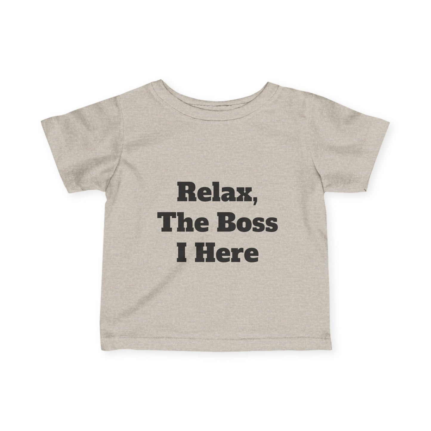 "Relax, The Boss Is Here" Infant Fine Jersey Tee w/Logo on Back