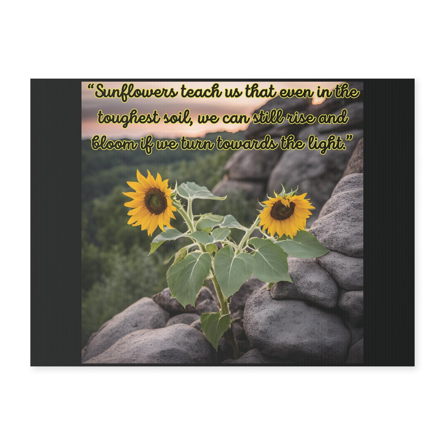 "Rise like Sunflowers" Yard Sign