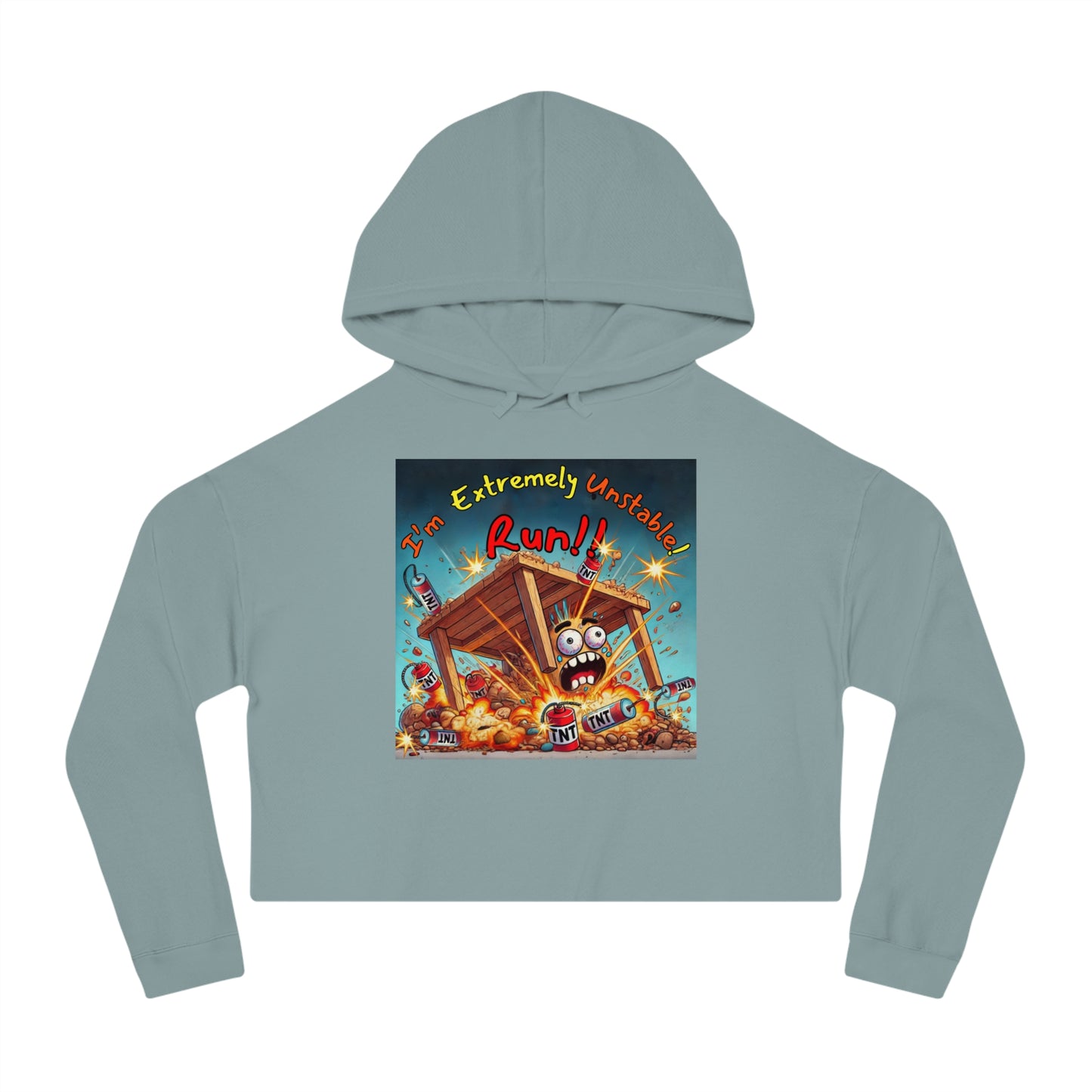 Fun Graphic Cropped Hooded Sweatshirt - “I’m Extremely Unstable! Run!” with “Stone Customs” logo on back
