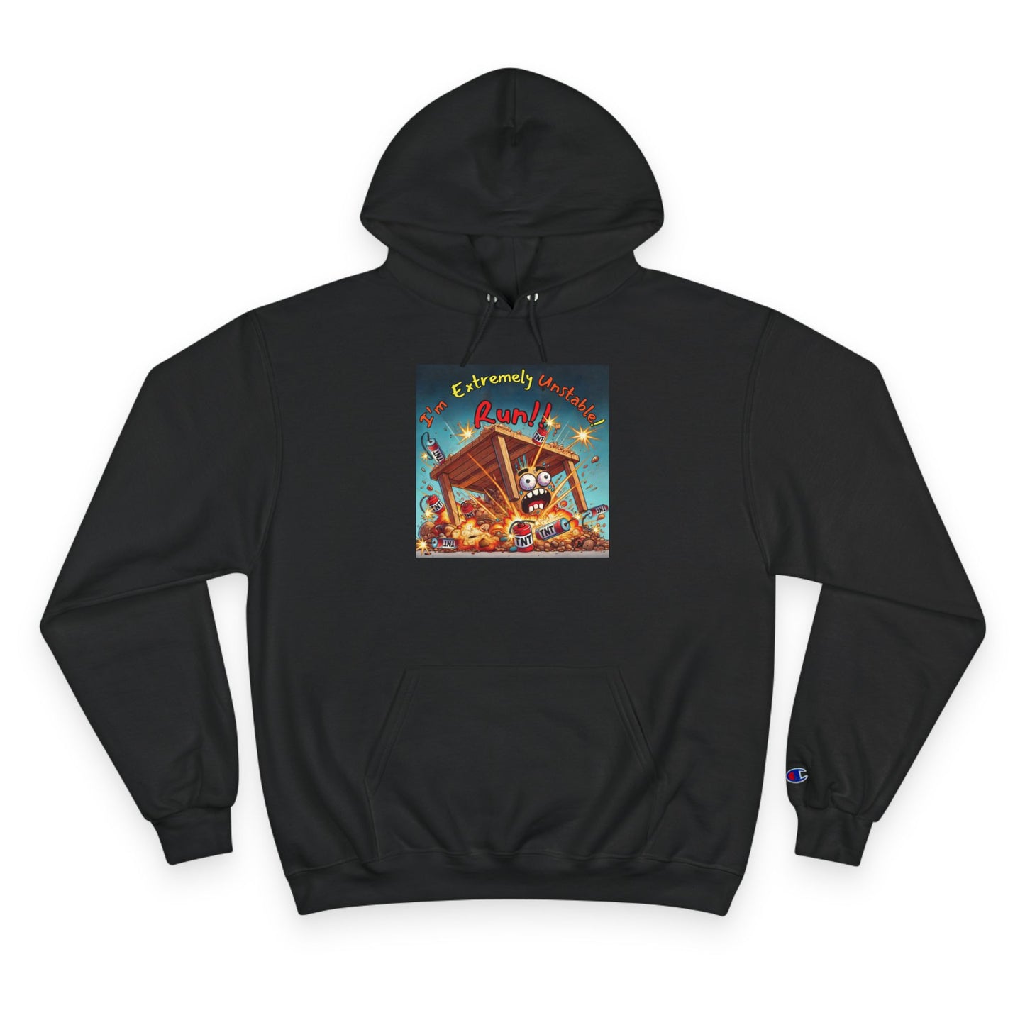 Fun & Unique Champion Hoodie - "I'm Extremely Unstable! Run!!" with “Stone Customs” Logo on back